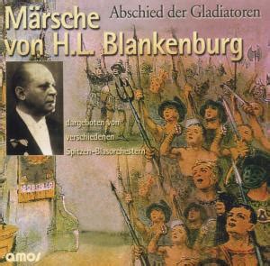 Blankenburg, Hermann Ludwig: Marches / Märsche (The .